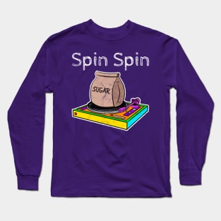 Spin Spin Sugar Long Sleeve T-Shirt